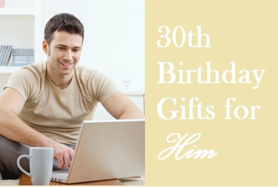 Mind-Blowing 30th Birthday Gift ideas for Him - Birthday Inspire