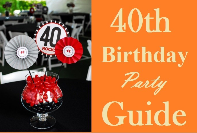 ultimate-40th-birthday-party-ideas-guide-must-read-birthday-inspire