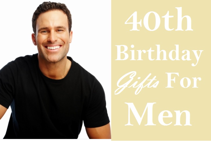 40 Stupendous 40th Birthday Gift Ideas for Men | Birthday Inspire