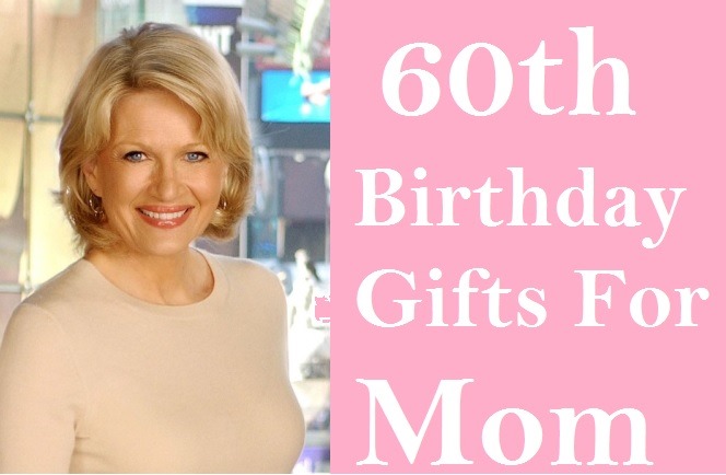 25 Useful 60th Birthday Gift Ideas for Your Mom