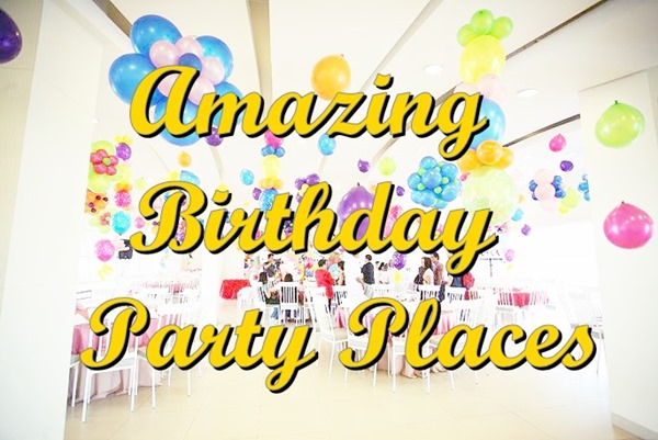 Birthday party places