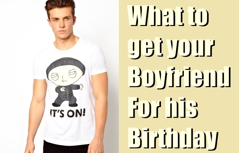 what to get your boyfriend for his birthday