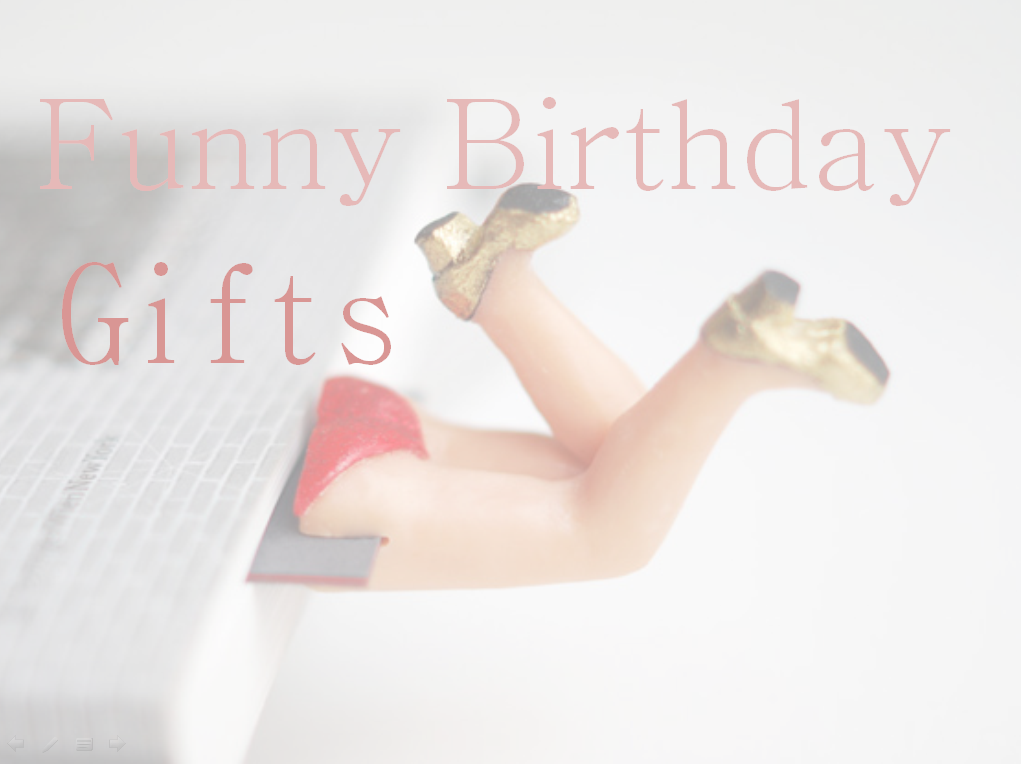 Funny birthday gift ideas