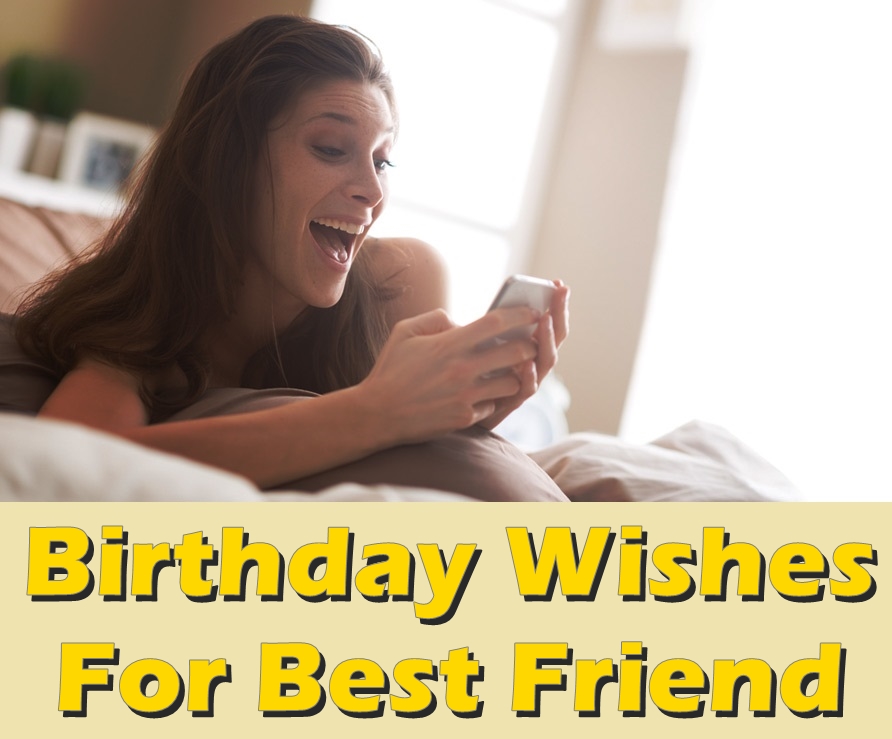 58 Touching Birthday Wishes For Best Friend Birthday Inspire