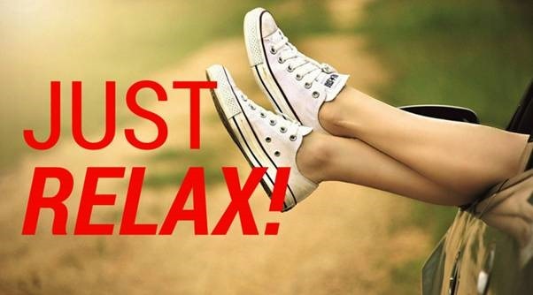 Just relax – One of the best options you can think of