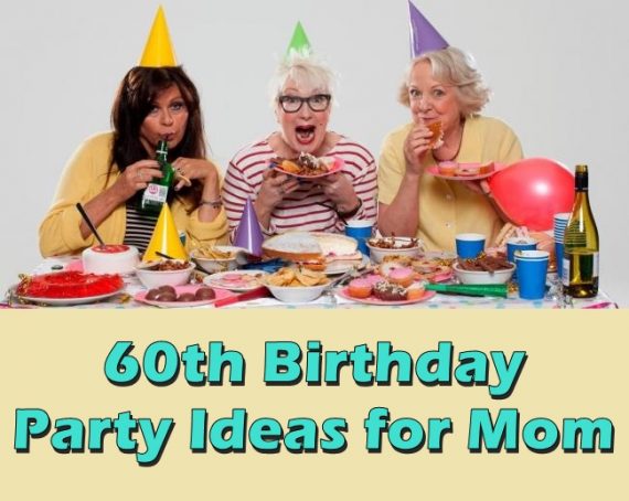 60th Birthday Party Ideas for Mom to Be Planned - Birthday Inspire