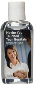 Maybe You Touched Your Genitals Hand Sanitizer