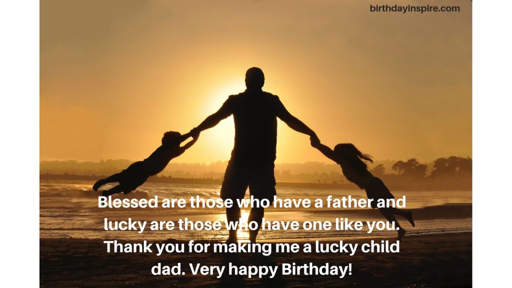 80 Best Birthday Wishes For Dad To His Day Special - Birthday Inspire