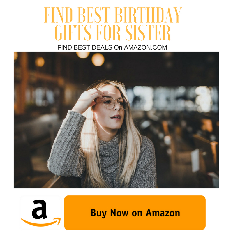 Birthday Gift Ideas for Sister