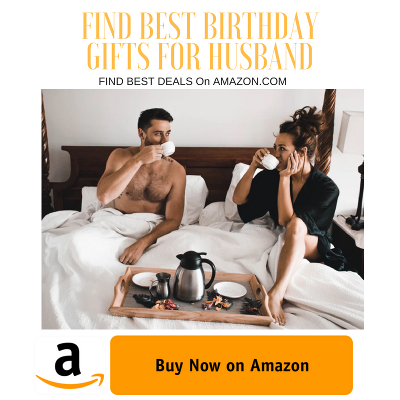 Birthday gift ideas for husband