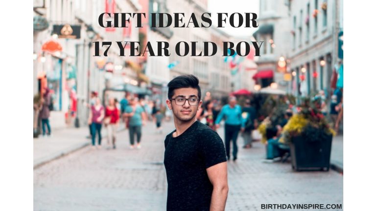 birthday gift for 17 years old boy