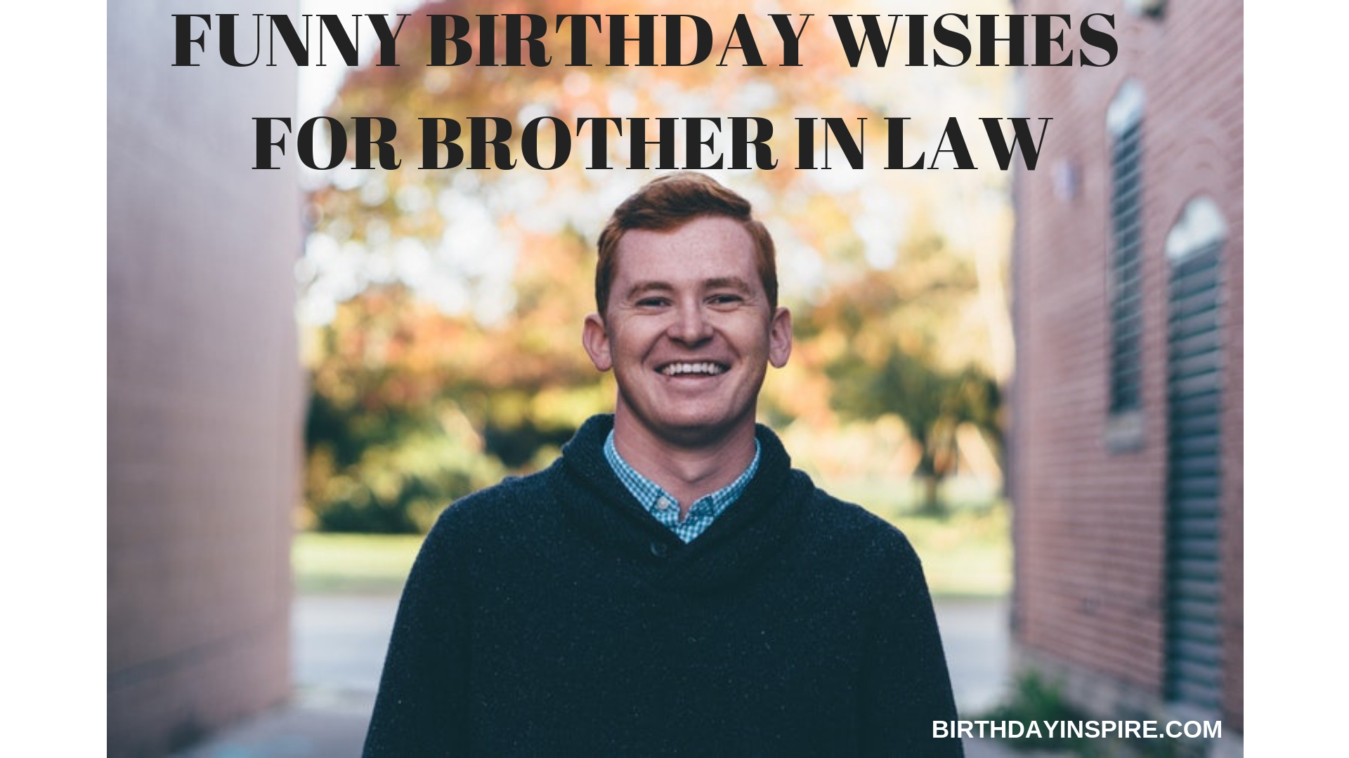 50 Most Funny Birthday Wishes & Greetings For Brother in ...