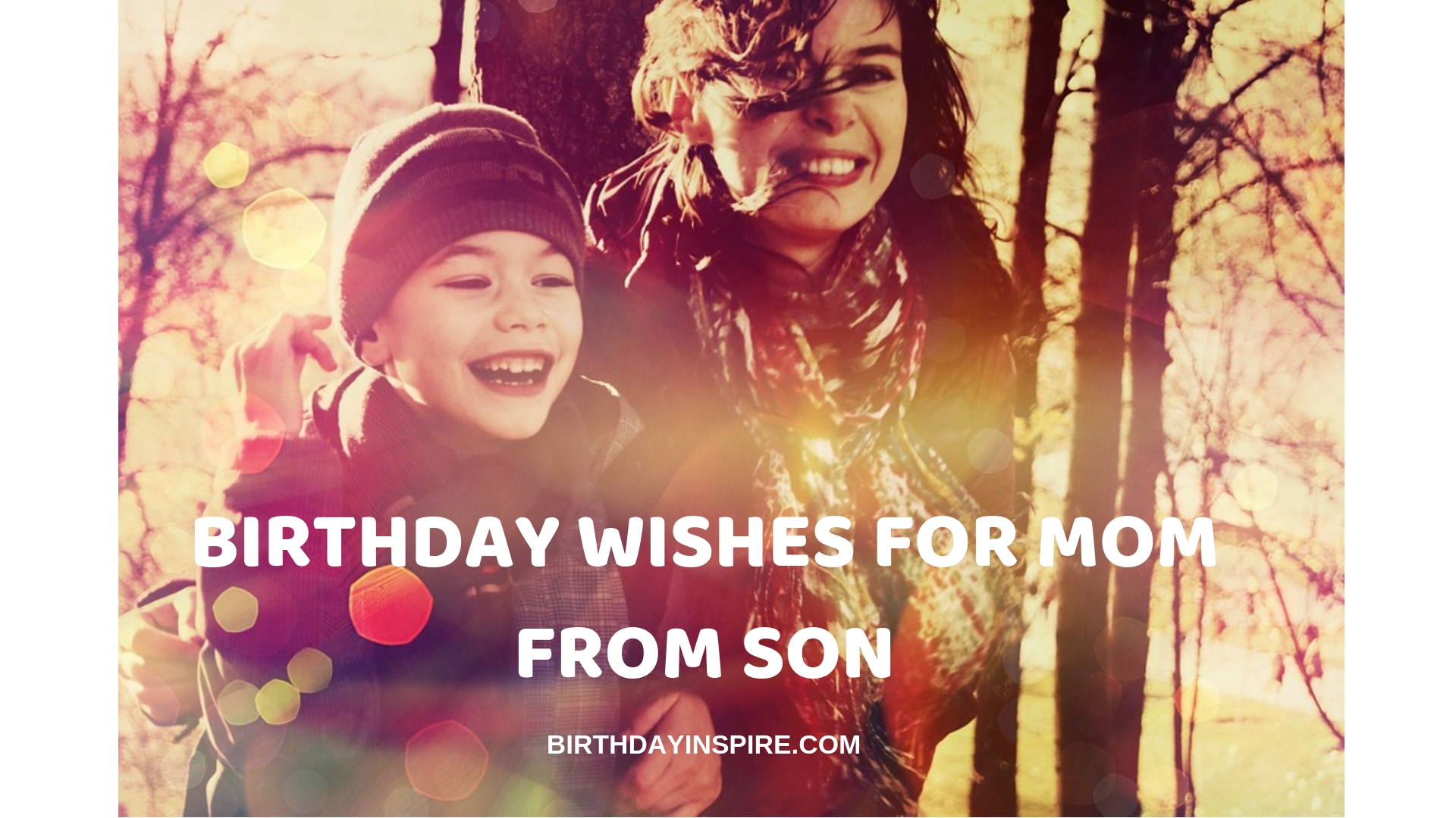 BIRTHDAY WISHES FOR MOM FROM SON