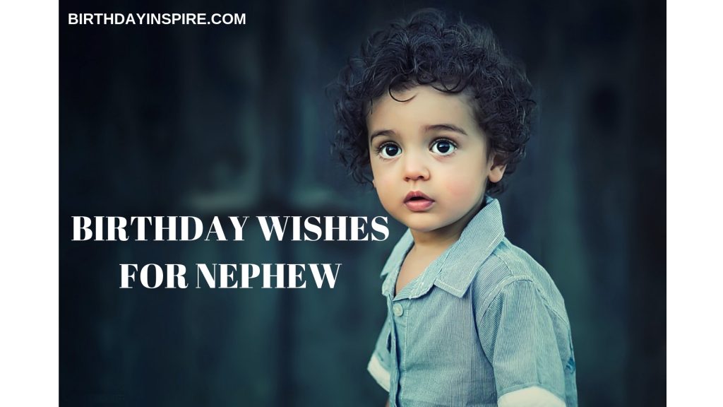 60 Happy Birthday Wishes & Greetings For Nephew From Aunt - Birthday ...