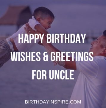 Happy Birthday Wishes & Greetings For Uncle