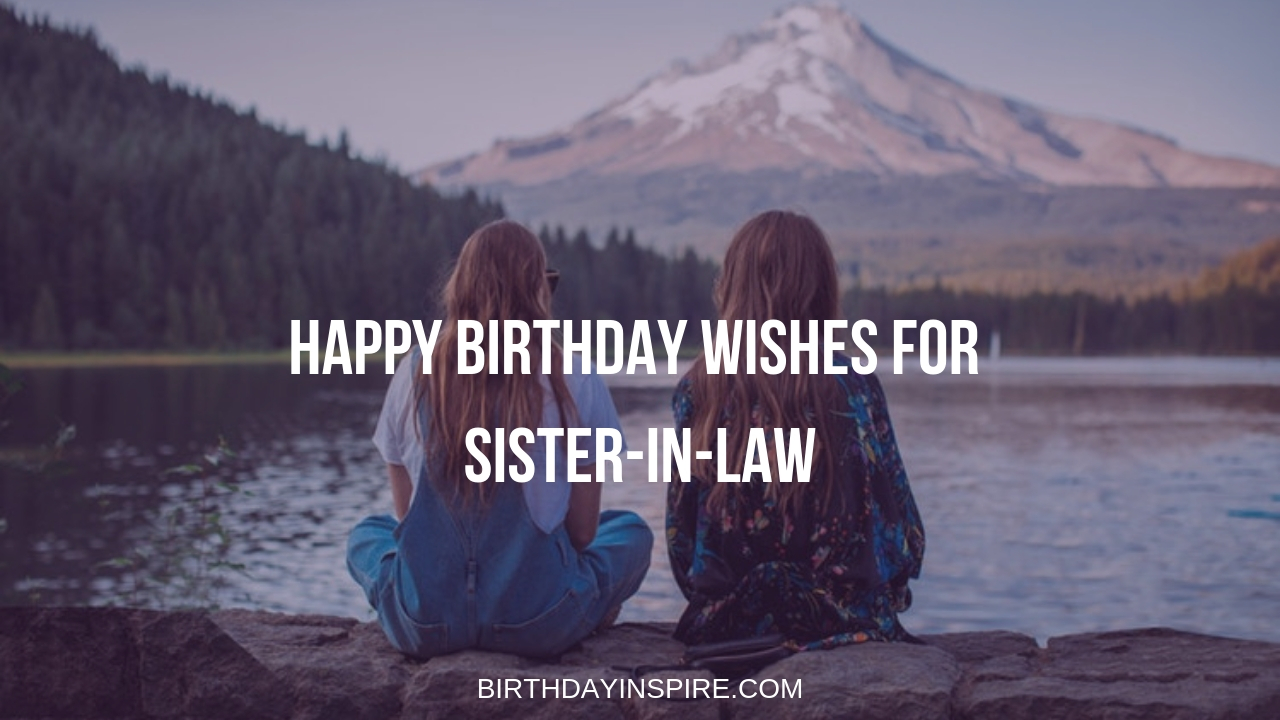 Happy Birthday Wishes for Sister-in-law