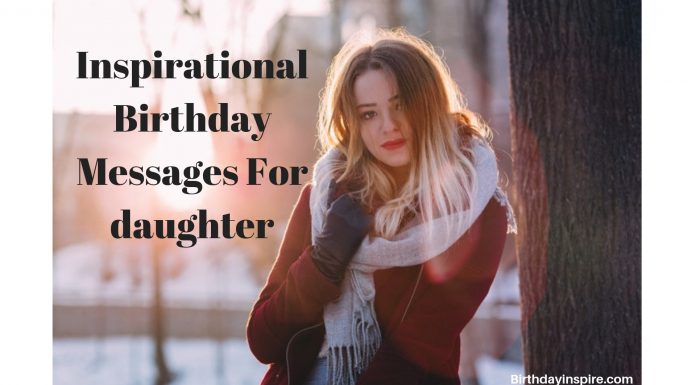 Inspirational birthday messages for daughter