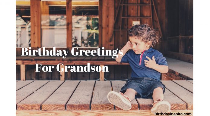 birthday greetings for grandson