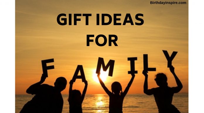 gift ideas for family