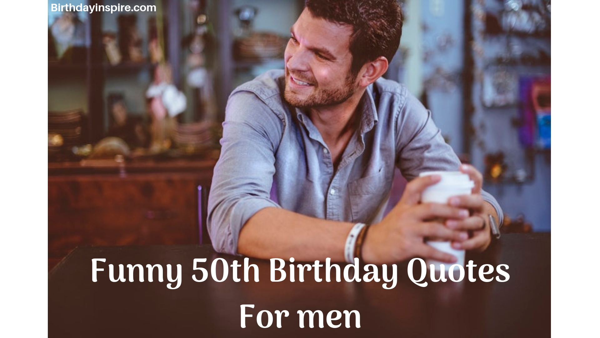 funny birthday quotes for men over 50