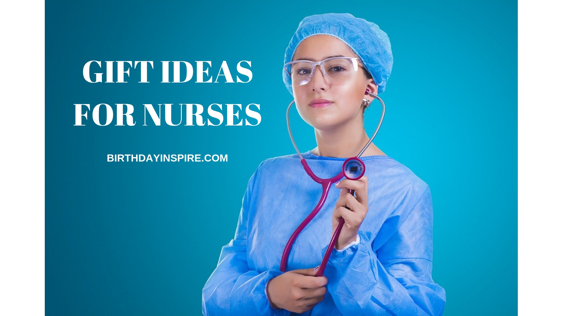 GIFT IDEAS FOR NURSES