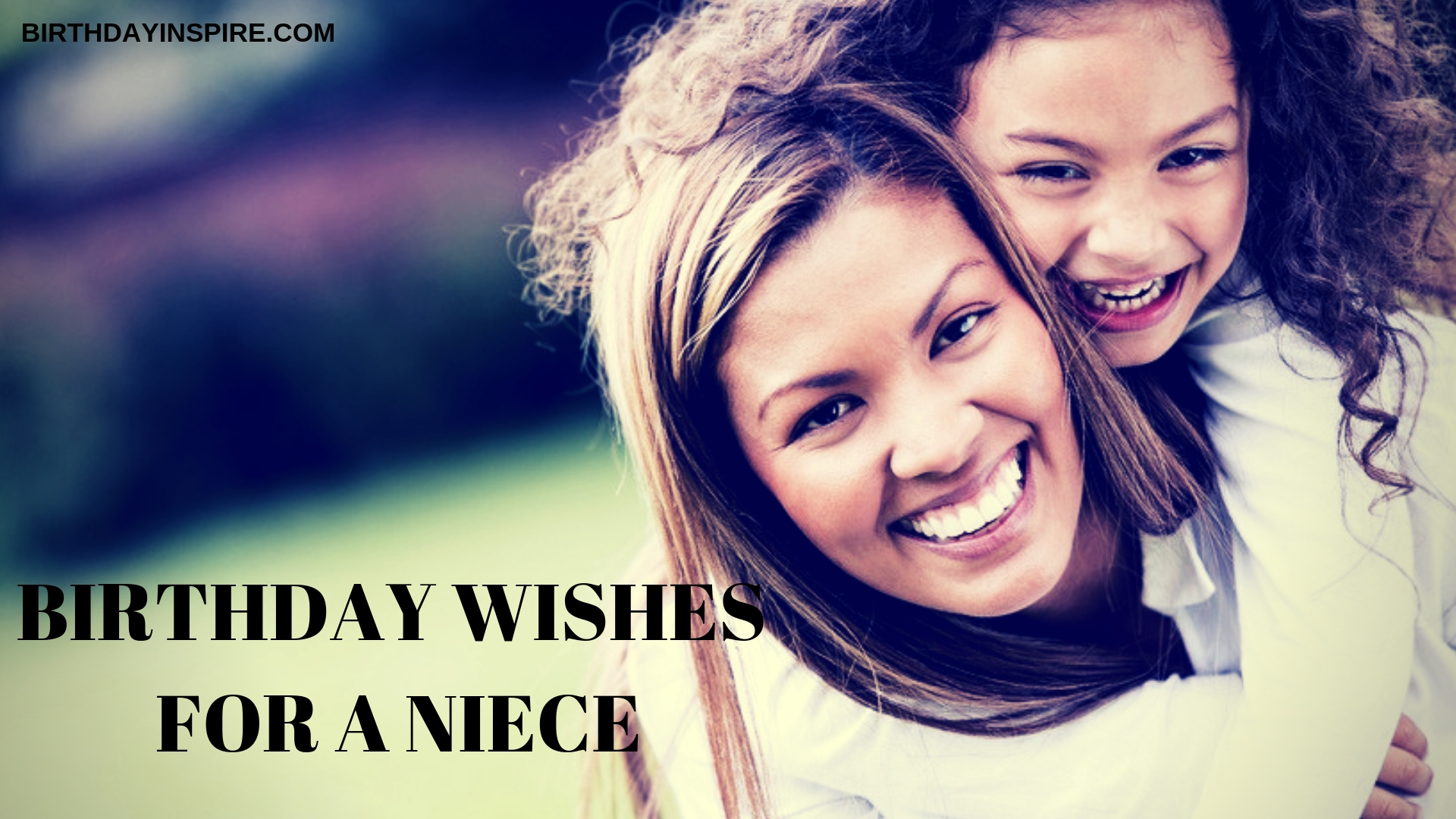 60 Inspirational Birthday Wishes For A Niece - Birthday Inspire