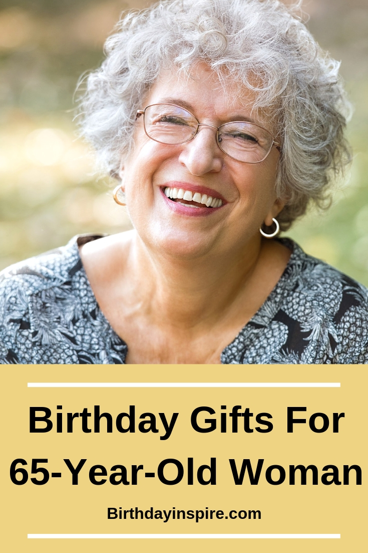 30 Superb Birthday Gift ideas For 65 Year Old Woman - Birthday Inspire