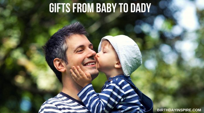 GIFTS FROM BABY TO DADY